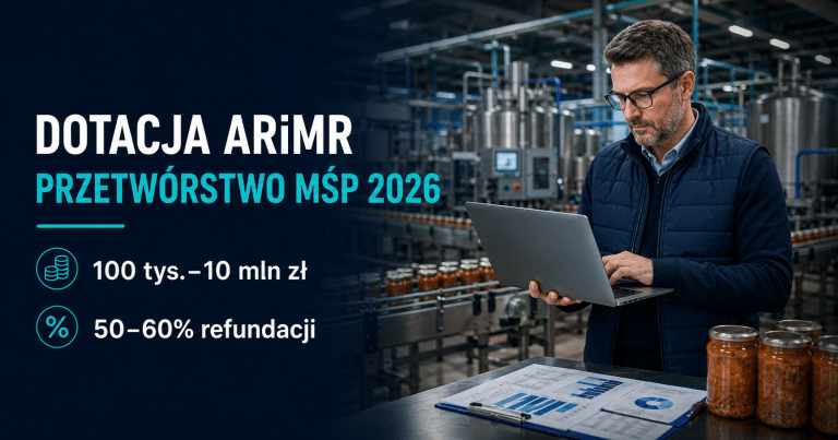Dotacja ARiMR na przetwórstwo MŚP 2026 – właściciel zakładu przetwórstwa spożywczego analizuje inwestycję w hali produkcyjnej